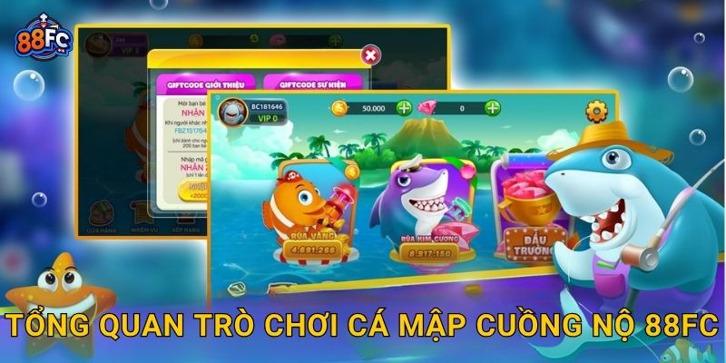 Tổng quan trò chơi Cá Mập Cuồng Nộ 88fc