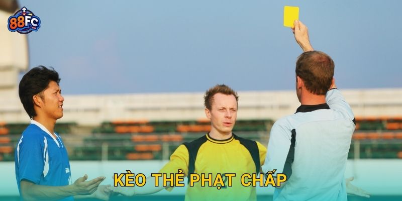 Kèo thẻ phạt chấp – cách đọc và dự đoán thông minh tại 88fc